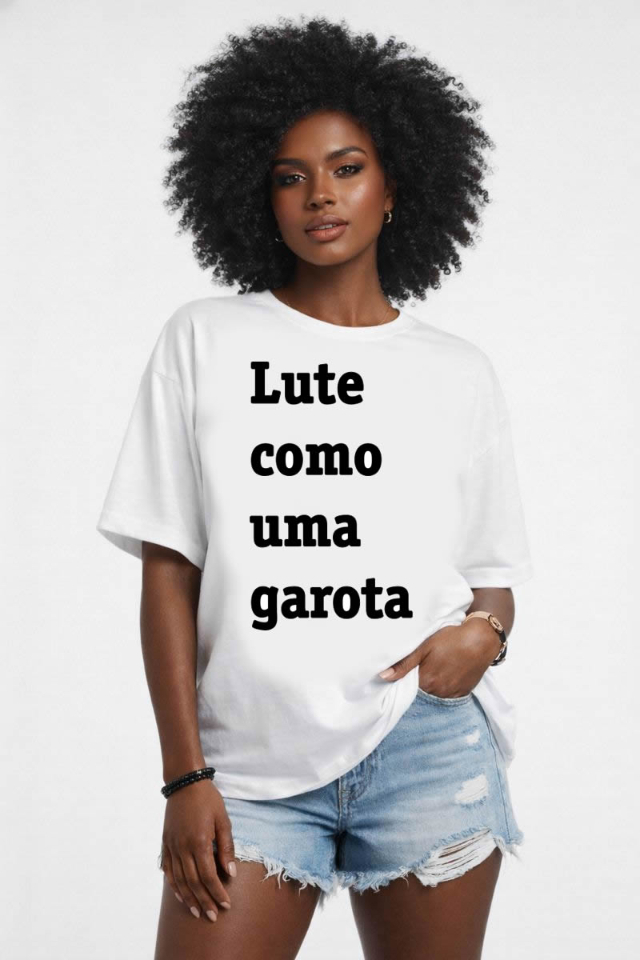 CAMISETA BRANCA LUTE COMO UMA GAROTA