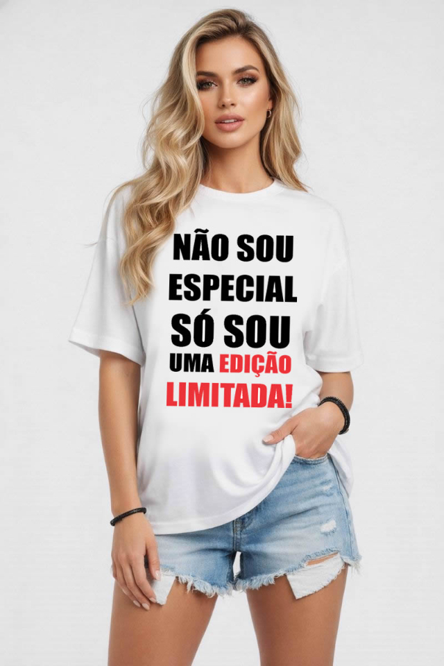 CAMISETA BRANCA N�O SOU ESPECIAL SO UMA EDI��O LIMITADA