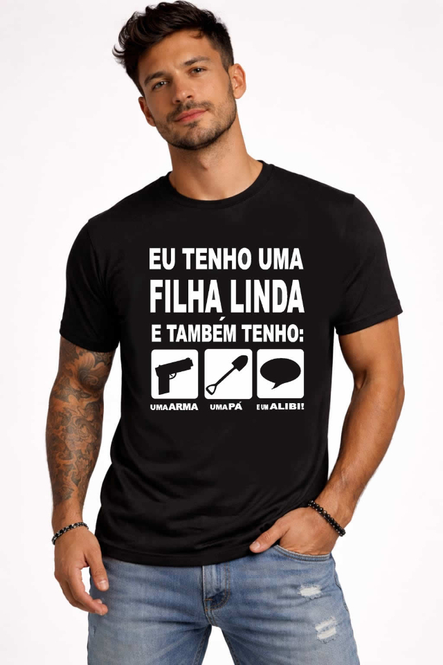 CAMISETA PRETA EU TENHO UMA FILHA LINDA UMA PA E UM ALIBE