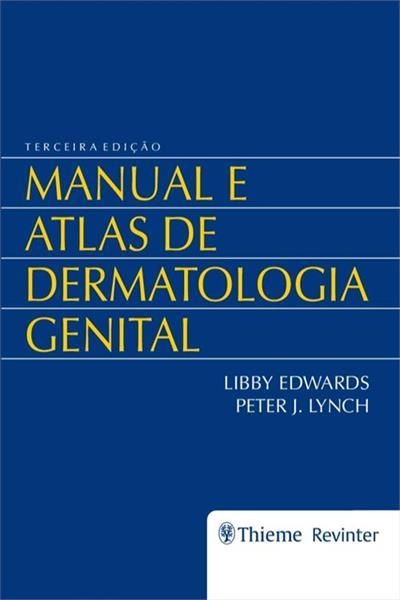 MANUAL DE DERMATOLOGIA GENITAL 3 ED. Libby Edwards e Peter J. Lynch?cache=20221213211711