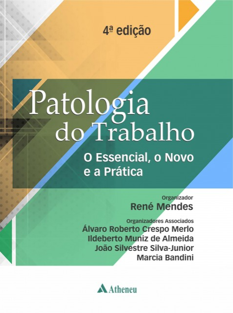 PATOLOGIA DO TRABALHO - O Essencial, o Novo e a Prtica 4 Ed Ren Mendes?cache=20240916132720