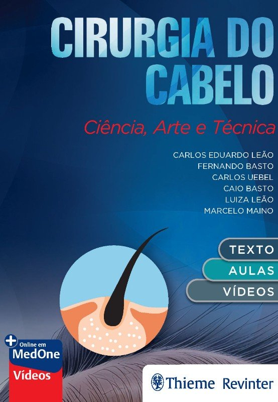 CIRURGIA DO CABELO - Cincia, Arte e Tcnica Carlos Eduardo Leo?cache=20251010182059