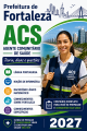 ..Agente comunit�rio de sa�de - apostila ACS Prefeitura de Fortaleza 2027