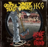 (TMCD136) THE GRINDFUL DEAD / MANGER CADAVRE? / HCG - ALONE IN THE GRIND