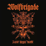 WOLFBRIGADE - LIFE, KNIFE, DEATH