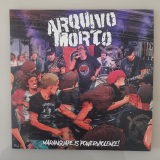 ARQUIVO MORTO - MARANGUAPE IS POWERVIOLENCE - LP 12