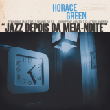 HORACE GREEN - JAZZ DEPOIS DA MEIA-NOITE