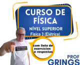 Curso de F�SICA 3 (El�trica) - n�vel superior com lista de exerc�cios e respostas