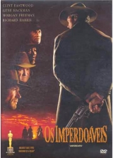 B118-OS IMPERDOVEIS - Unforgiven - 1992 - Clint Eastwood-Gene Hackman-Morgan Freeman