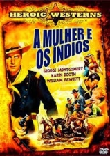 B209-(DUB)A MULHER E OS NDIOS - Seminole Uprising - 1955 - George Montgomery-Karin Booth-William Fawcett-Ed Hinton
