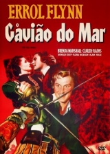 C206-O GAVIO DO MAR - The Sea Hawk - 1940 - Errol Flynn-Brenda Marshall-Claude Rains