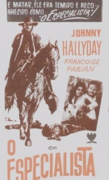 E044-O ESPECIALISTA, O VINGADOR DE TOMBSTONE - Gli Specialisti - 1969 - Johnny Hallyday-Franoise Fabian-Mario Adorf