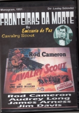 H038-FRONTEIRAS DA MORTE - Cavalry Scout - 1951 - Rod Cameron-Audrey Long-Jim Davis