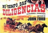 C045-NO TEMPO DAS DILIGNCIAS - Stagecoach - 1939 John Wayne-Claire Trevor-Tim Holt
