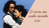 I059-O MORRO DOS VENTOS UIVANTES - Wuthering Heights - 1998 - Robert Cavanah-Sarah Smart-Olga Brady
