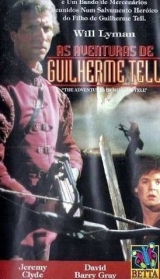 F272-AS AVENTURAS DE GUILHERME TELL - The Adventure Of William Tell - 1989 - Will Lyman-Jeremy Clyde-Johnny Crawford