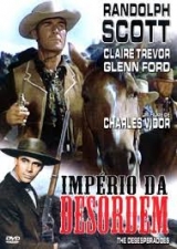 A247-IMPRIO DA DESORDEM - The Desperadoes - 1943 - Randolph Scott-Glenn Ford-Claire Trevor-Edgar Buchanan