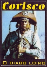 E133-CORISCO, O DIABO LOIRO - Corisco, O Diabo Loiro - 1969 - Mauricio Do Valle-Leila Diniz-Milton Ribeiro-Antnio Pitanga