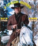 C084-O CAVALEIRO SOLITRIO - Pale Rider - 1985 - Clint Eastwood-Michael Moriarty-Carrie Snodgress