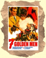 C191-SETE HOMENS DE OURO - 7 Uomini Doro - 1965 - Rossana Podest-Phillippe Leroy-Gabriele Tinti