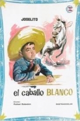 D181-O CAVALINHO BRANCO - El Caballo Blanco - 1962 - Joselito-Sara Garcia-Antonio Aguilar