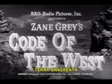 F145-TERRA SANGRENTA - Code Of The West - 1947 - James Warren-Debra Alden-Steve Brodie