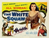 I022-A INDIA BRANCA - The White Squaw - 1956 - David Brian-May Wynn-William Bishop