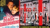 B085-CORRESPONDENTE EM BERLIM - Berlin Correpondent - 1942 - Virginia Gilmore-Dana Andrews-Mona Maris