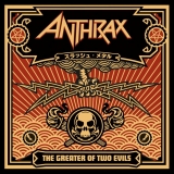 Anthrax - The Greater of Two Evils