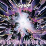 Anthrax - We ve Come For You All