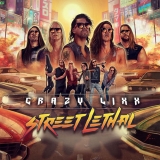 Crazy Lixx -  Street Lethal