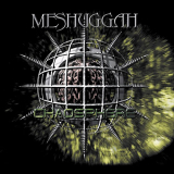 Meshuggah - Chaosphere (Re-Release)