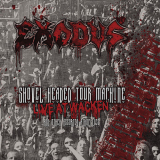 Exodus - Shovel Headed Tour Machine: Live At Wacken And Other Assorted Atrocities