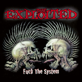 The Exploited - Fuck The System (Special Edition) [DIGIPACK com CONTRACAPA]