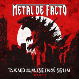 Metal de Facto - Land Of The Rising Sun-Part 2