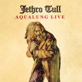 Jethro Tull - Aqualung Live (Remaster 2025) [DIGIFILE COM CONTRACAPA SOBRESSALENTE]