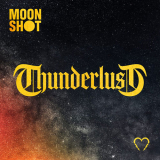 Moon Shot - Thunderlust