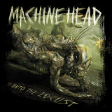 Machine Head - Unto The Locust (15th Anniversary Edition)
