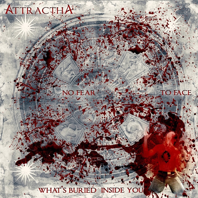 Attractha - No Fear to Face What’s Buried Inside You
