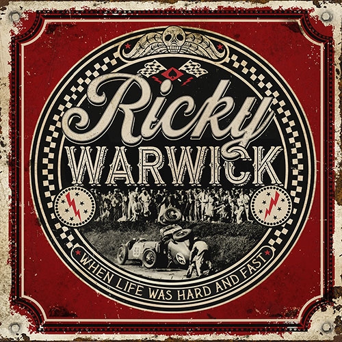 Ricky Warwick - When Life Was Hard And Fast