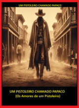 UM PISTOLEIRO CHAMADO PAPACO (Os Amores de um Pistoleiro) (Fernando Benini,Nikita,Mrcia Ferro) (DUB)