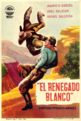 O RENEGADO BRANCO (Mauricio Garcs,Abel Salazar,Rafael Baledn) (LEG)