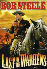 O �LTIMO DOS WARRENS (Bob Steele,Margaret Marquis) (LEG) 