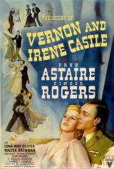A HISTÓRIA DE IRENE E VERNON CASTLE (1939) (Fred Astaire,Ginger Rogers,Edna May Oliver) (LEG)