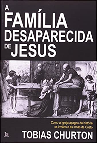  A Famlia Desaparecida de Jesus