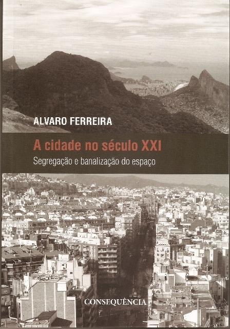 CIDADE NO SÉCULO XXI, A. AUTOR: ALVARO FERREIRA. Autor: Alvaro