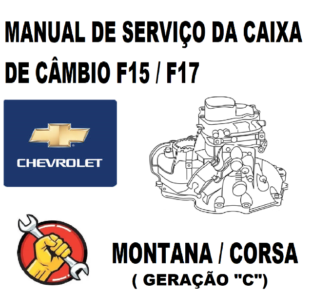 Manual de Servi�o Caixa de Mudan�as GM F15 - F17 Montana Corsa   