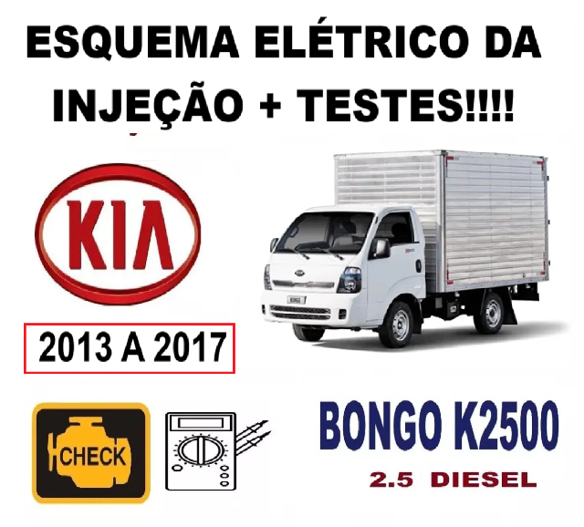 Esquema El�trico Inje��o + Testes Kia Bongo K2500 2.5 Euro 5 (2013 a 17)