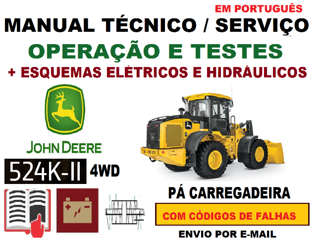 Manual T�cnico Servi�o / T�cnico + C�digos de Falhas P� Carregadeira John Deere 524K-II (Portugu�s) 