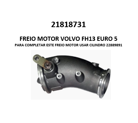 21818731 FREIO MOTOR VOLVO FH13 EURO 5